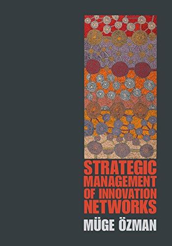 strategic management of innovation networks 1st edition müge Özman 1107071348, 9781107071346