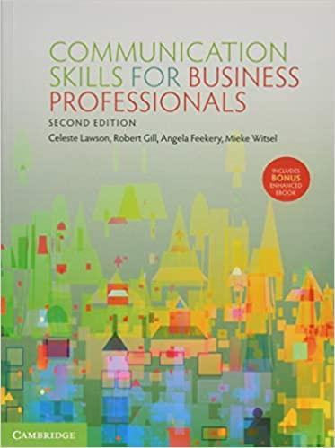 communication skills for business professionals 2nd edition celeste lawson, robert gill, angela feekery,