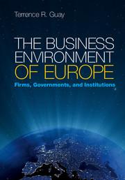 the business environment of europe firms governments and institutions 1st edition terrence r. guay