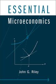 essential microeconomics 1st edition john g. riley 0521827477, 9780521827478