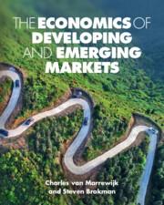 the economics of developing and emerging markets 1st edition charles van marrewijk, steven brakman, julia