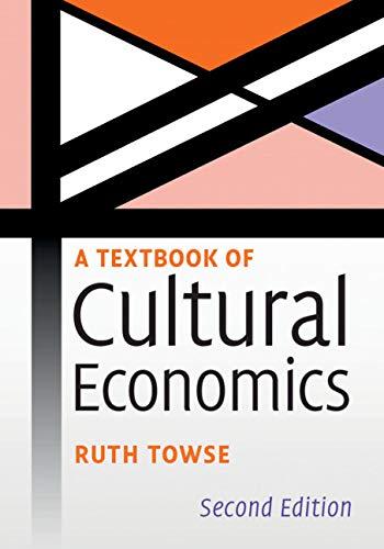 a textbook of cultural economics 2nd edition ruth towse 110843200x, 9781108432009