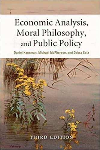 economic analysis moral philosophy and public policy 3rd edition daniel hausman, michael mcpherson, debra