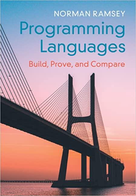 programming languages build prove and compare 1st edition norman ramsey 110718018x, 9781107180185