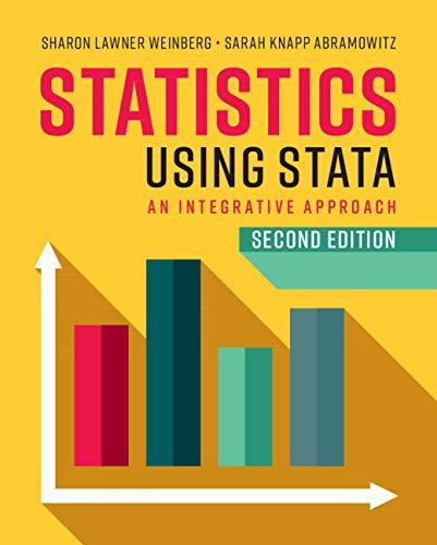 statistics using stata an integrative approach 2nd edition sharon lawner weinberg, sarah knapp abramowitz