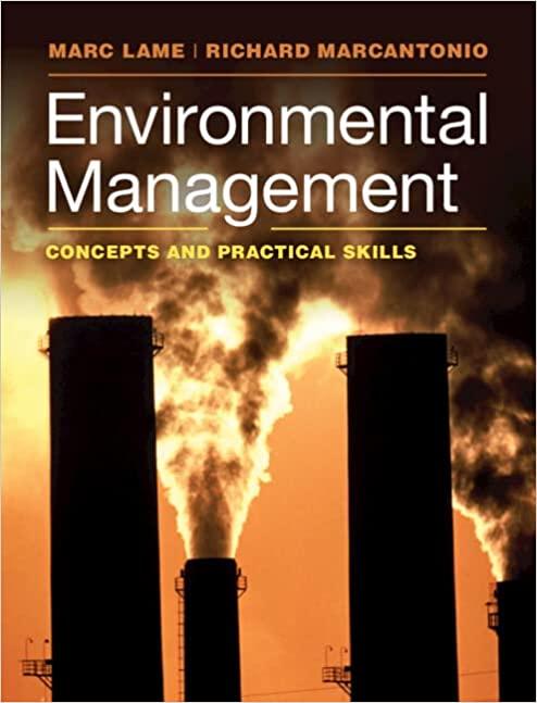 environmental management concepts and practical skills 1st edition marc lame, richard marcantonio 1009100246,