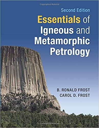 essentials of igneous and metamorphic petrology 2nd edition b. ronald frost, carol d. frost 1108482511,
