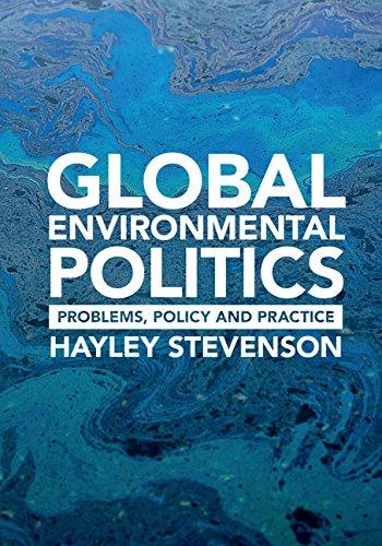 global environmental politics problems policy and practice 1st edition hayley stevenson 1107121833,