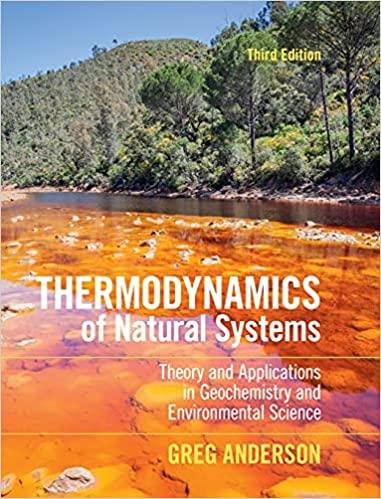 thermodynamics of natural systems theory and applications in geochemistry and environmental science 3rd