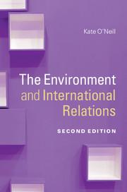 the environment and international relations 2nd edition kate o'neill 1107061679, 9781107061675