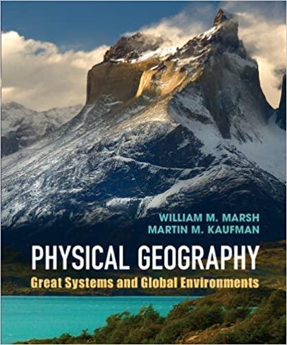 physical geography great systems and global environments 1st edition william m. marsh, martin m. kaufman