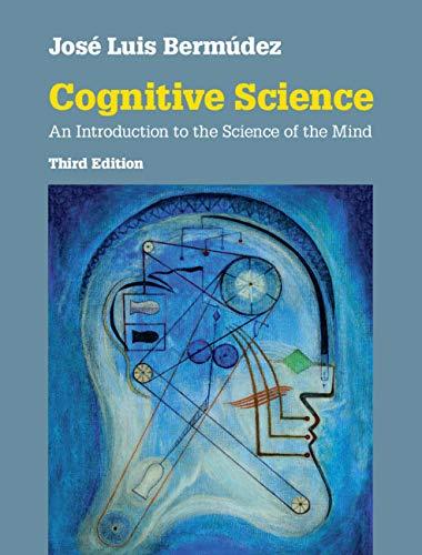 cognitive science an introduction to the science of the mind 3rd edition josé luis bermúdez 110842449x,
