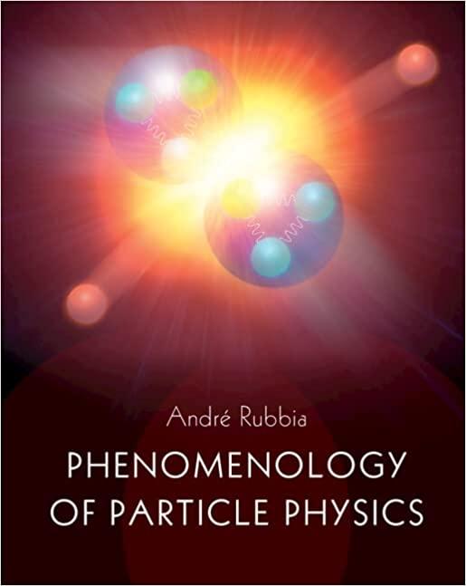 phenomenology of particle physics 1st edition andré rubbia 1316519341, 9781316519349