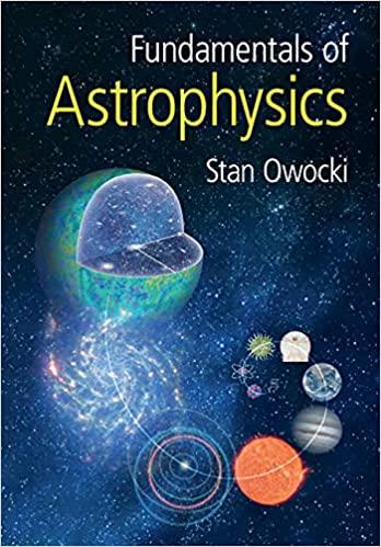 fundamentals of astrophysics 1st edition stan owocki 110894812x, 9781108844390