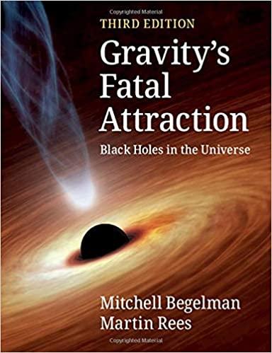 gravitys fatal attraction black holes in the universe 3rd edition mitchell begelman, martin rees 1108819052,