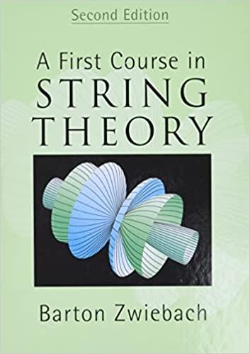 a first course in string theory 2nd edition barton zwiebach 0521880327, 9780521880329