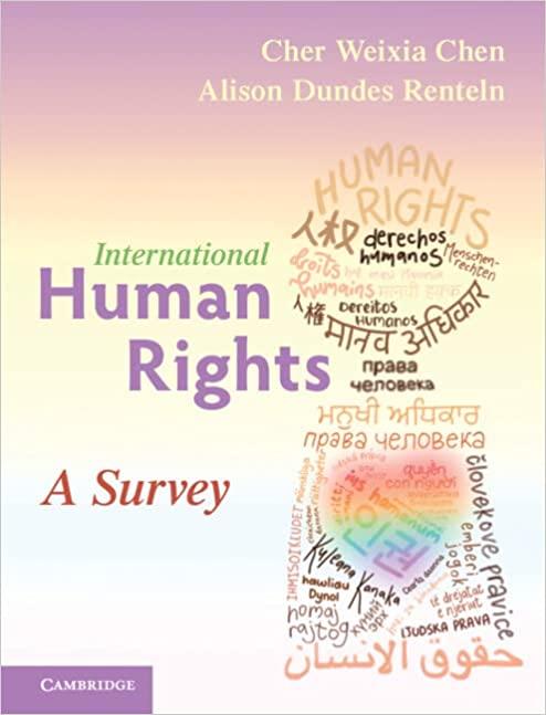 international human rights a survey 1st edition cher weixia chen, alison dundes renteln 1108484859,