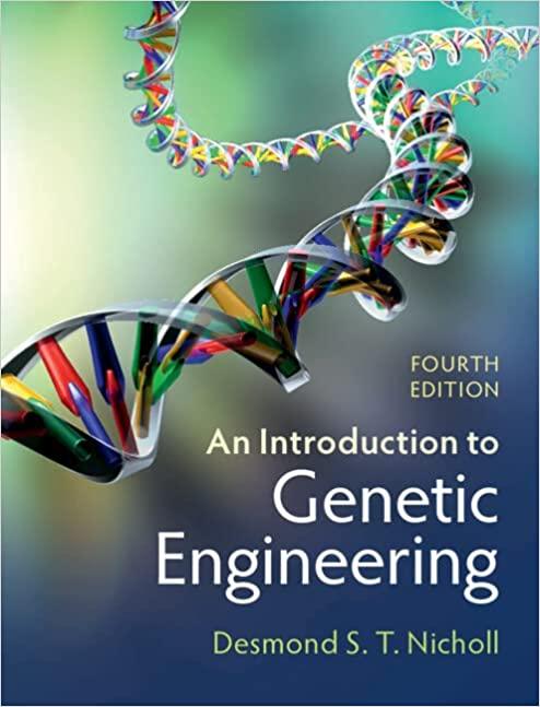 an introduction to genetic engineering 4th edition desmond s. t. nicholl 1009180592, 9781009180597
