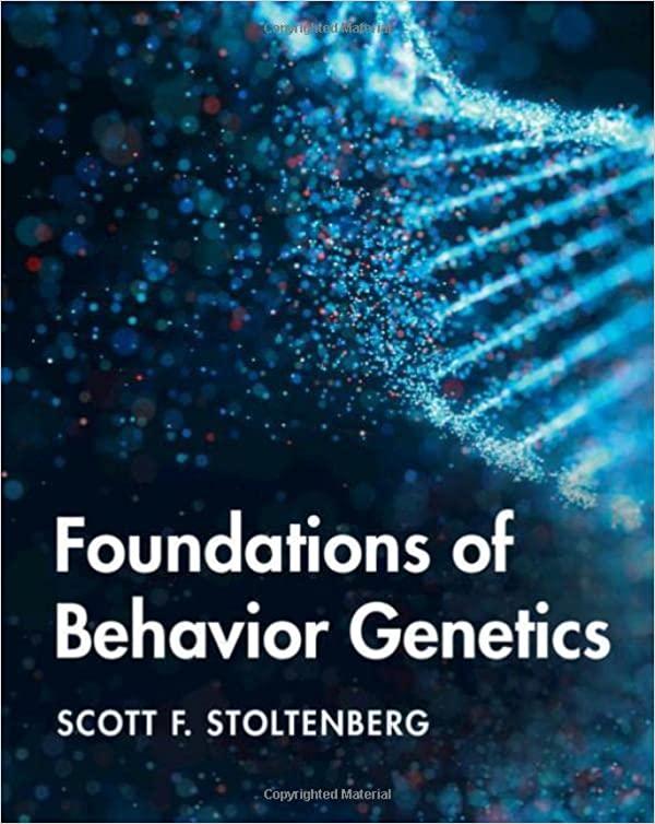 foundations of behavior genetics 1st edition scott f. stoltenberg 1108487971, 9781108487979