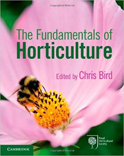 the fundamentals of horticulture theory and practice 1st edition chris bird 0521707390, 9780521707398