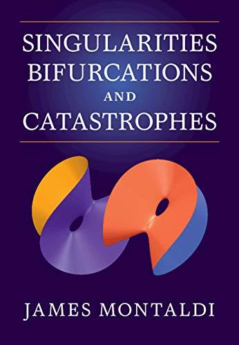 singularities bifurcations and catastrophes 1st edition james montaldi 1107151643, 9781107151642