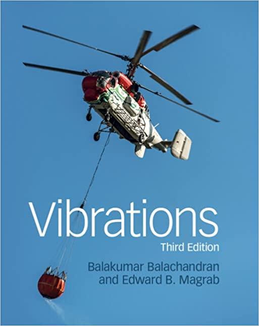 vibrations 3rd edition balakumar balachandran, edward b. magrab 1108427316, 9781108427319