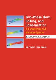 two phase flow boiling and condensation in conventional and miniature systems 2nd edition s. mostafa