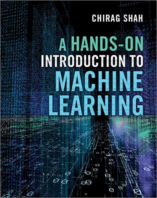 a hands on introduction to machine learning 1st edition chirag shah 1009123300, 9781009123303