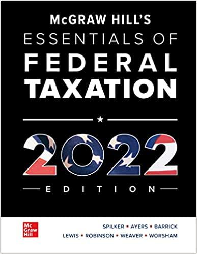 mcgraw-hill's essentials of federal taxation 2022 13th edition brian spilker, benjamin ayers, john robinson,