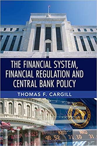 the financial system financial regulation and central bank policy 1st edition thomas f. cargill 1107035678,