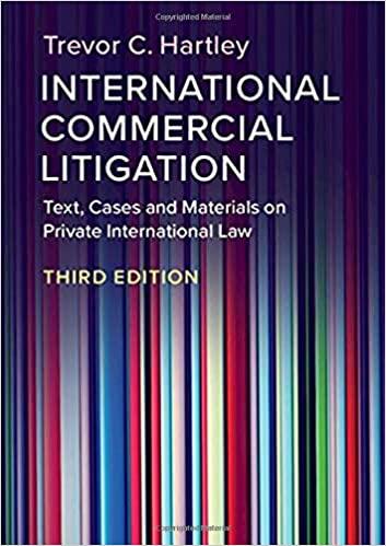 international commercial litigation text cases and materials on private international law 3rd edition trevor