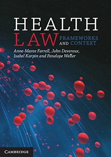 health law frameworks and context 1st edition anne maree farrell, john devereux, isabel karpin, penelope