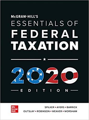 mcgraw hills essentials of federal taxation 2020 edition 11th edition brian spilker, benjamin ayers, john