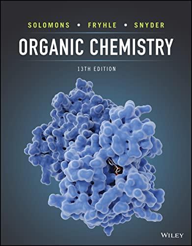 organic chemistry 13th edition t. w. graham solomons, craig b. fryhle, scott a. snyder 978-1119890614