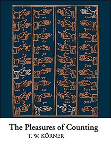 the pleasures of counting 1st edition t. w. körner 052156087x, 9780521560870