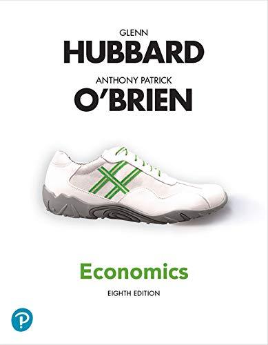 economics 8th edition glenn hubbard, anthony patrick o brien 0135957559, 9780135957554