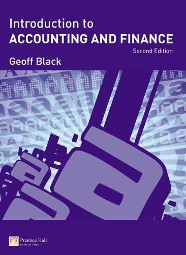 introduction to accounting and finance 2nd edition geoff black 0273711628, 978-0273711629