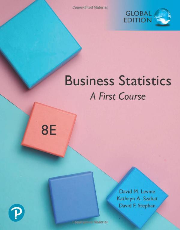 business statistics a first course 8th global edition david m. levine, kathryn a. szabat, david f. stephan