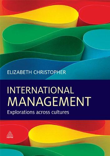 international management explorations across cultures 1st edition elizabeth christopher 074946528x,
