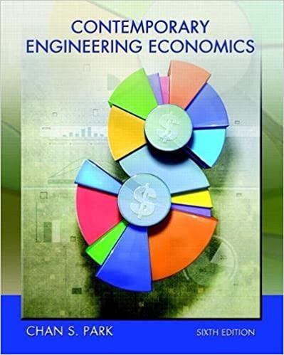 contemporary engineering economics 6th edition chan park 0134105591, 9780134105598