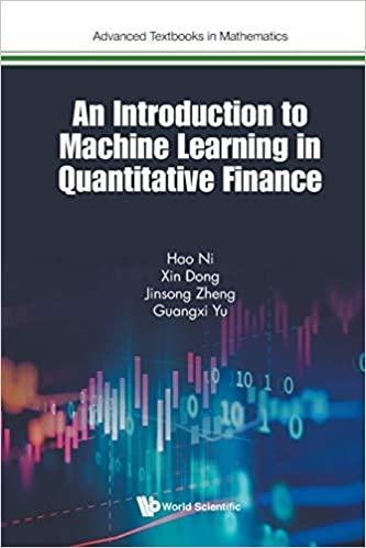 introduction to machine learning in quantitative finance an advanced textbooks in mathematics 1st edition hao