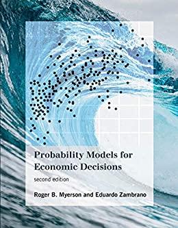 probability models for economic decisions 2nd edition roger b. myerson, eduardo zambrano 0262043122,