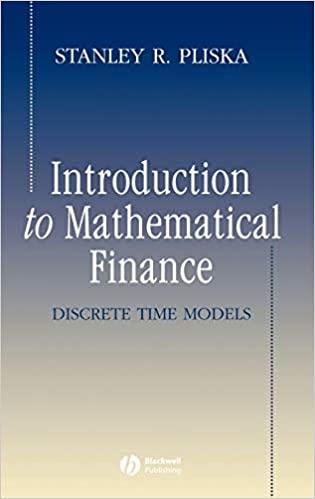 introduction to mathematical finance discrete time models 1st edition stanley r. pliska 1557869456,