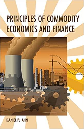 principles of commodity economics and finance 1st edition daniel p. ahn 0262038374, 9780262038379