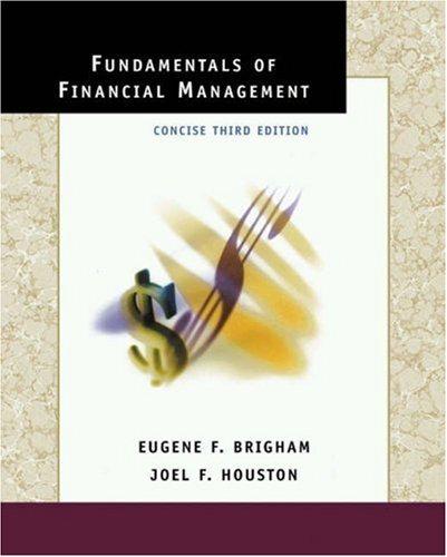 fundamentals of financial management concise 3rd edition eugene f. brigham, joel f. houston 003033263x,