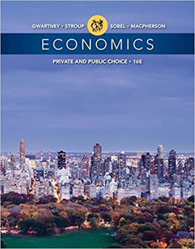 economics private and public choice 16th edition james d. gwartney, richard l. stroup, russell s. sobel,