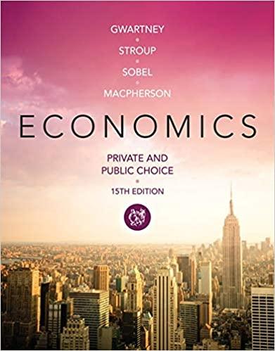 economics private and public choice 15th edition james d. gwartney, richard l. stroup, russell s. sobel,