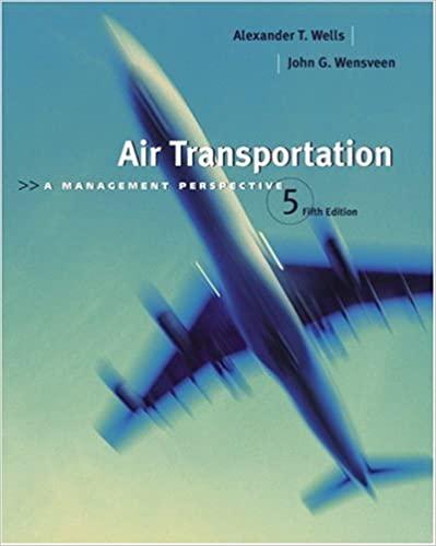 air transportation a management perspective 5th edition alexander t. wells, john g. wensveen 0534393845,