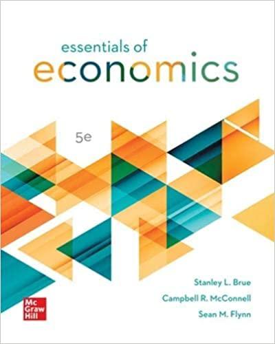 essentials of economics 5th edition stanley l. brue, campbell r. mcconnell, sean masaki flynn dr. 1265166633,