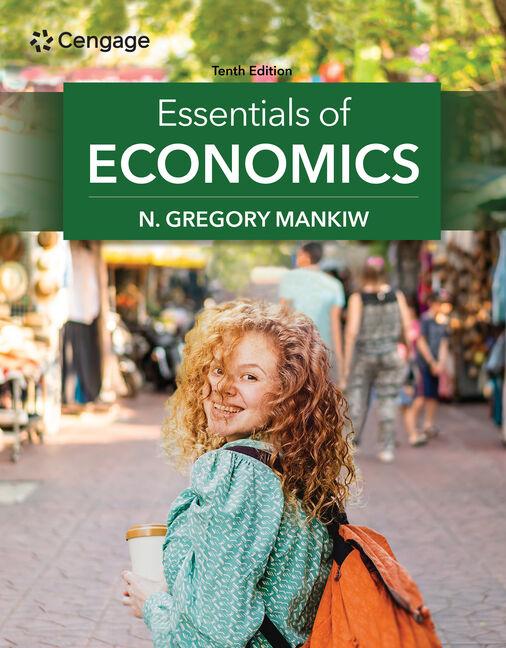 essentials of economics 10th edition n. gregory mankiw 9780357723166